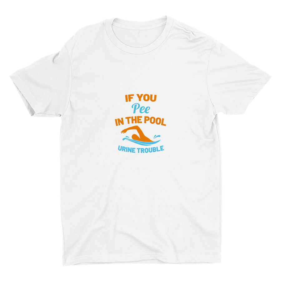If You Pee In The Pool Cotton Tee