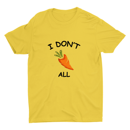 I Don′t  Carrot All Cotton Tee