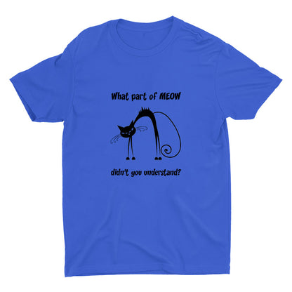 What Part Of MEOW Cotton Tee