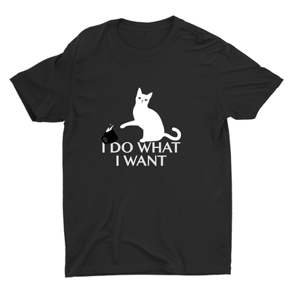 I DO WHAT I WANT Cotton Tee