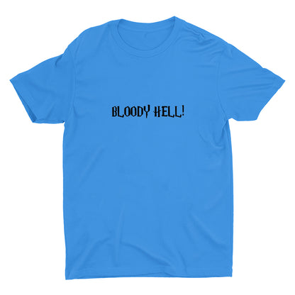 BLOODY HELL!  Cotton Tee