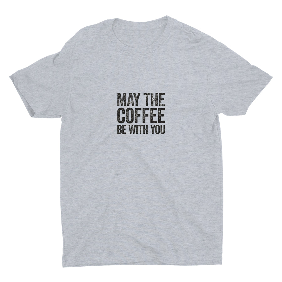 MAY THE COFFEE BE WITH YOU Cotton Tee