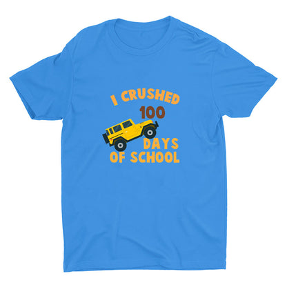 I Crushed 100 Days Of School Printed T-shirt