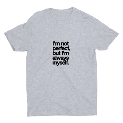 I′M NOT PERFECT Cotton Tee