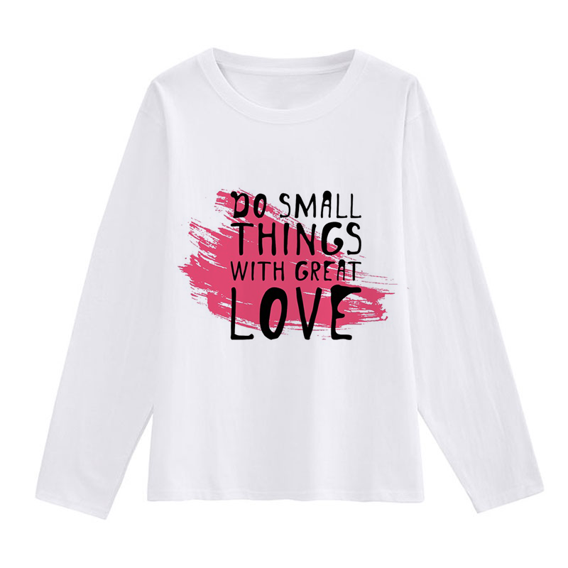 Do Small Things With Great Love Women White T-Shirt A