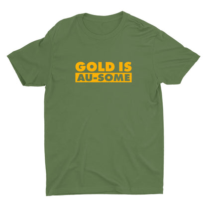 Gold Is Au-Some Cotton Tee