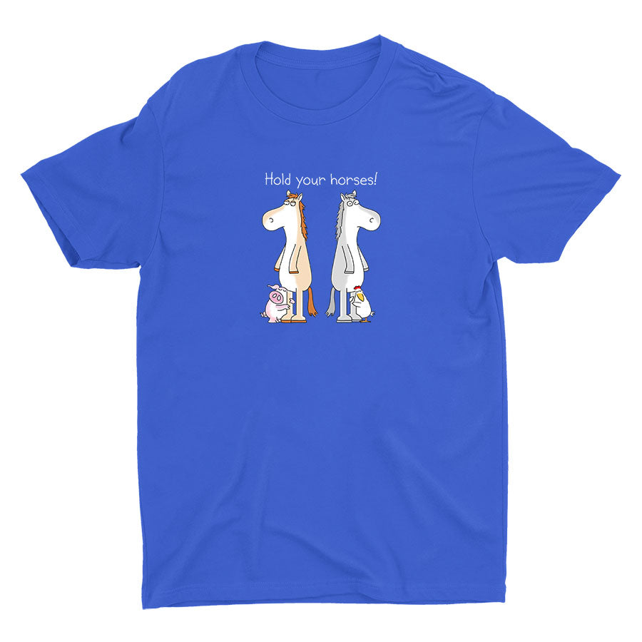 Hold Your Horse Cotton Tee