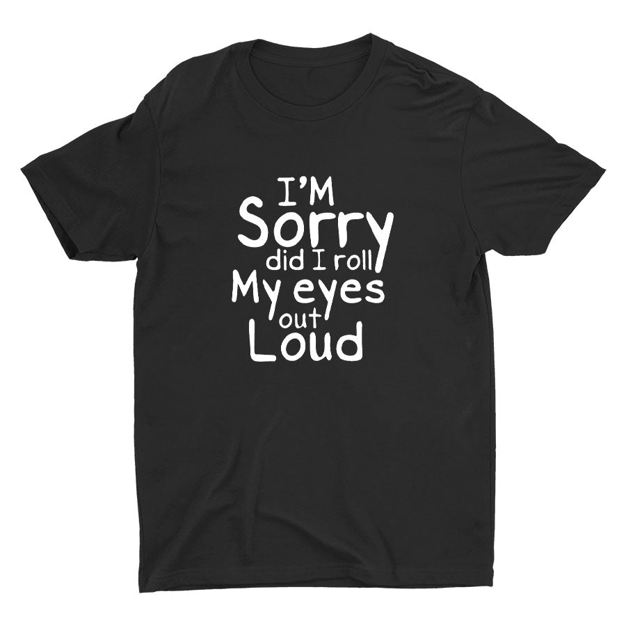 I'm Sorry Printed T-shirt